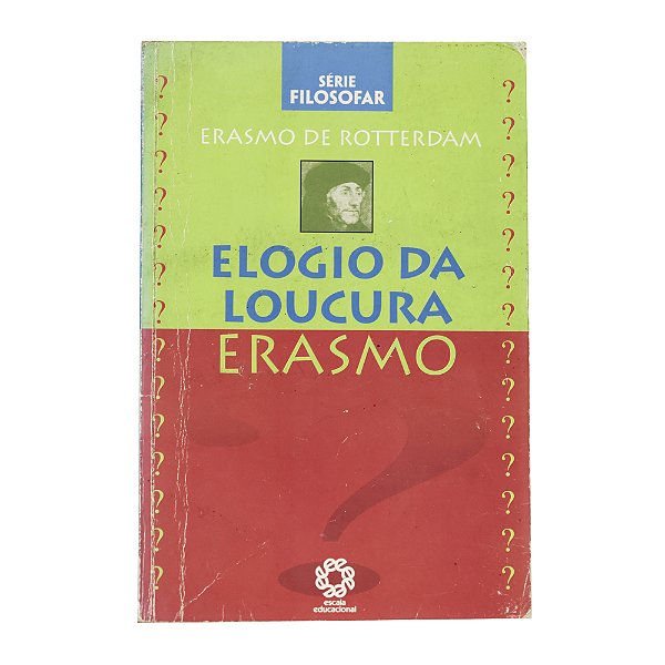 Elogio da loucura - Erasmo de Rotterdam