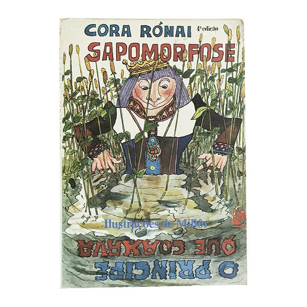 Sapomorfose ou o príncipe que coaxava - Cora Rónai