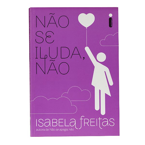 Não se iluda, não - Isabela Freitas