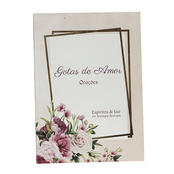 Gotas de Amor: Orações - Rosangela Montagna