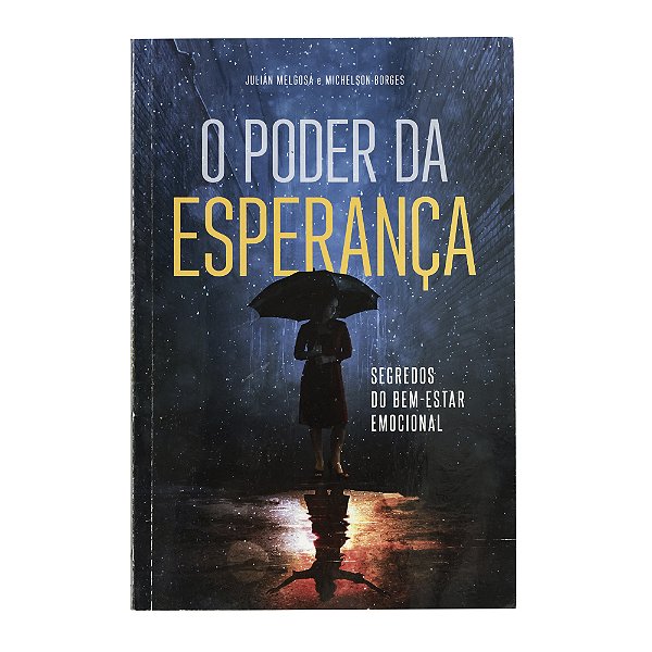 O poder da esperança - Julián Melgosa/Michelson Borges
