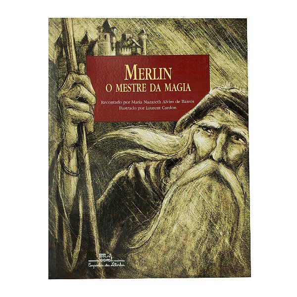 Merlin: O mestre da magia - Maria Nazareth Alvim de Barros