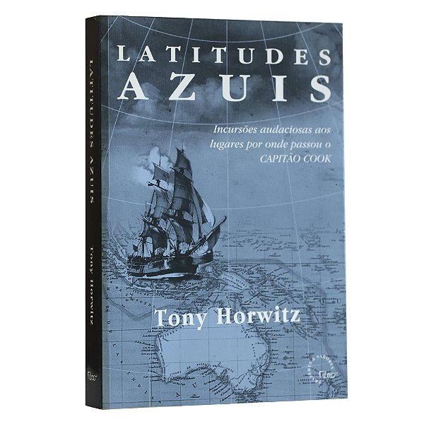 Latitudes Azuis - Tony Horwitz