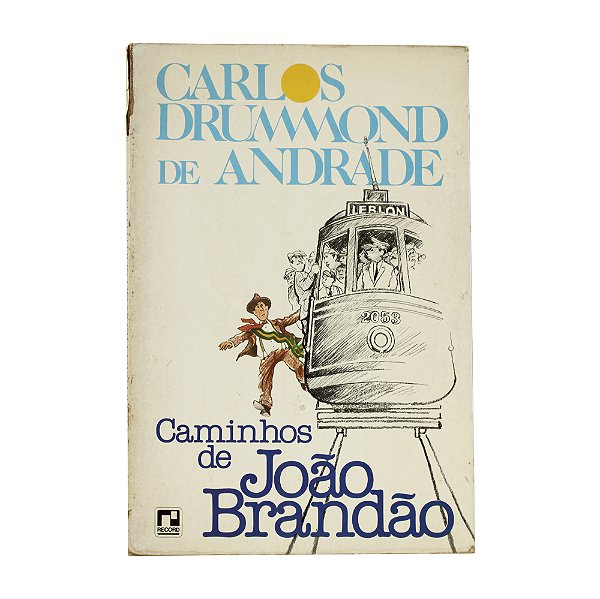 Caminhos de João Brandão - Carlos Drummond de Andrade