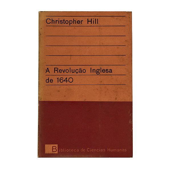 A Revolução Inglesa de 1640 - Christopher Hill