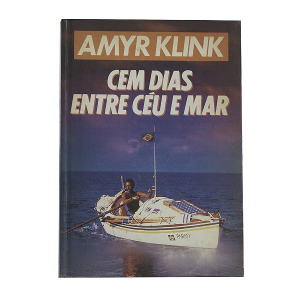 Cem dias entre céu e mar - Amyr Klink