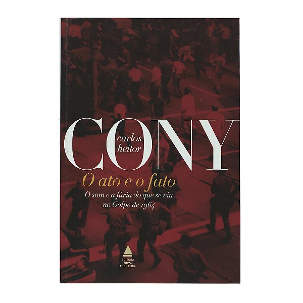 O ato e o fato - Carlos Heitor Cony
