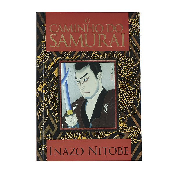 O caminho do Samurai - Inazo Nitobe