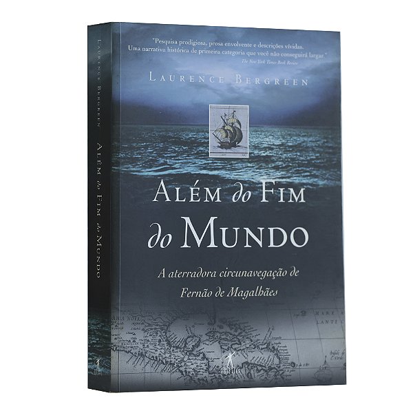 Além Do Fim Do Mundo - Laurence Bergreen
