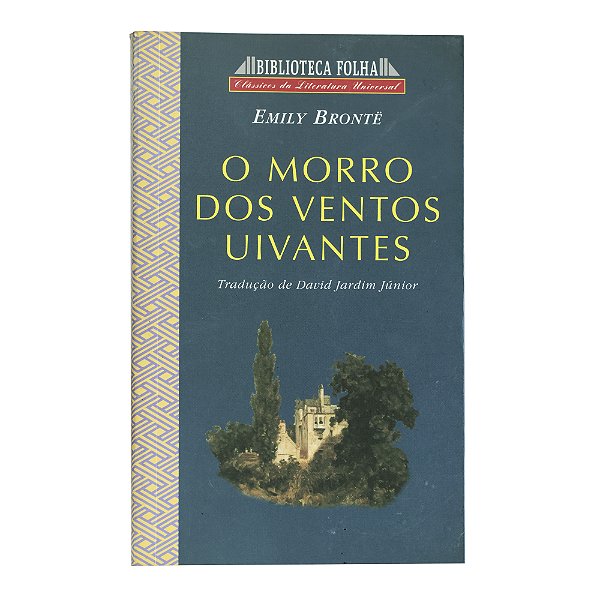 O morro dos ventos uivantes - Emily Brontë