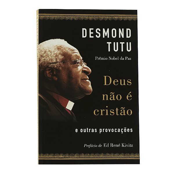 Deus não é cristão - Desmond Tutu
