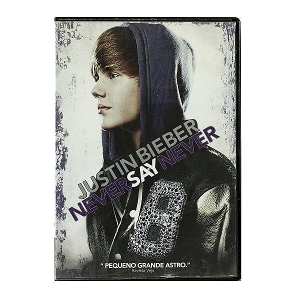 Justin Bieber: Never say never