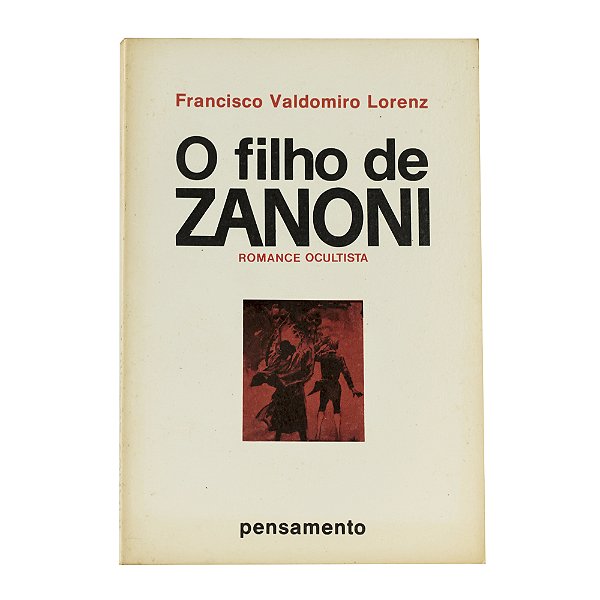 O filho de Zanoni - Francisco Valdomiro Lorenz