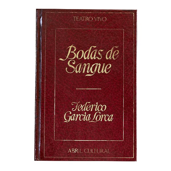 Bodas de Sangue - Federico Garcia Lorca - Coleção Teatro Vivo