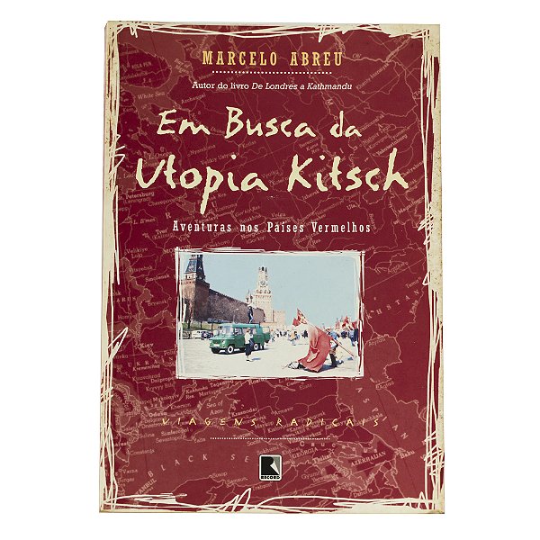 Em busca da Utopia Kitsch - Marcelo Abreu