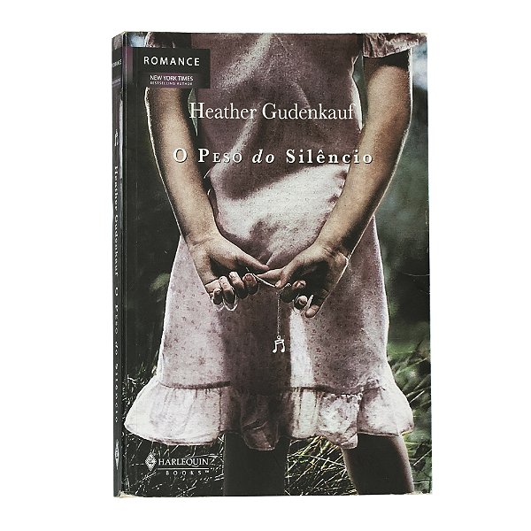 O Peso do Silêncio - Heather Gudenkauf