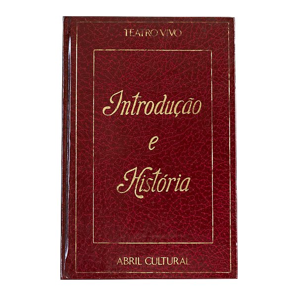 Introdução e História - Coleção Teatro Vivo