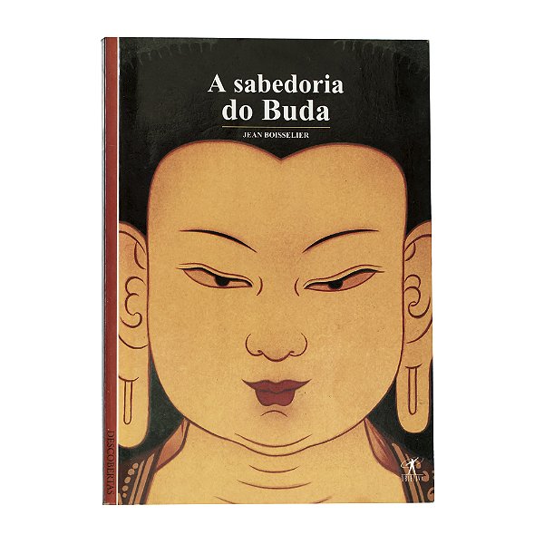 A sabedoria do Buda - Jean Boisselier