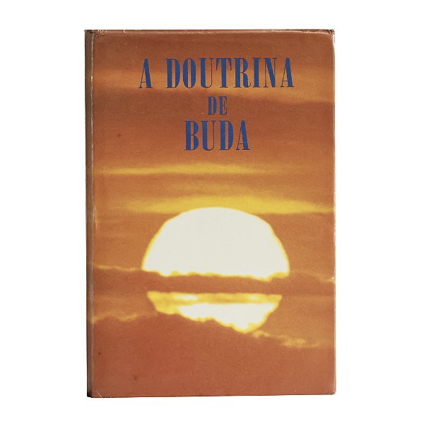 A doutrina de Buda - Bukkyo Dendo Kyokai