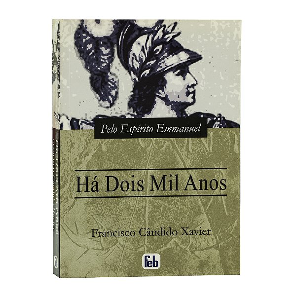 Há dois mil anos - Francisco Cândido Xavier