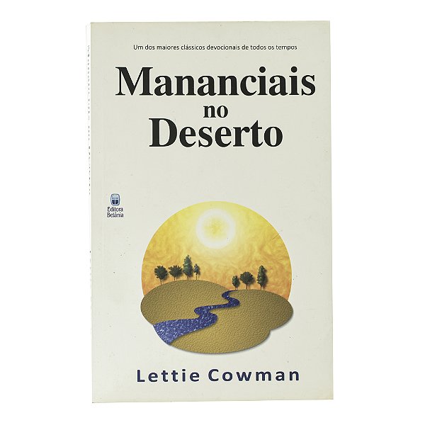 Mananciais no Deserto - Lettie Cowman