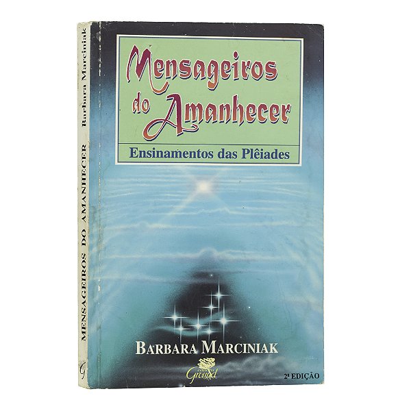 Mensageiros do Amanhecer - Barbara Marciniak