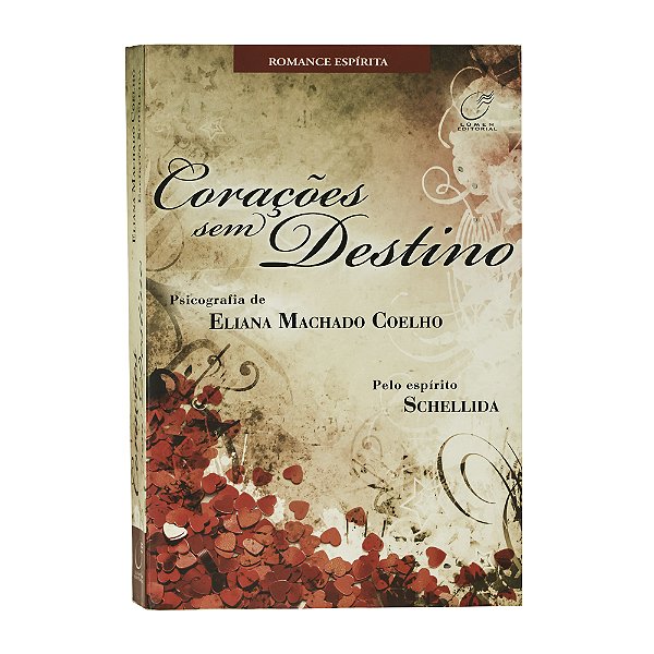 Corações sem destino - Eliana Machado Coelho