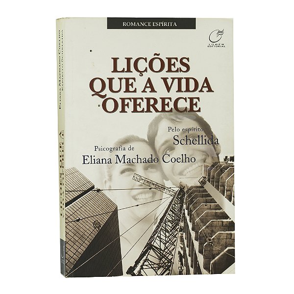 Lições que a vida oferece - Eliana Machado Coelho