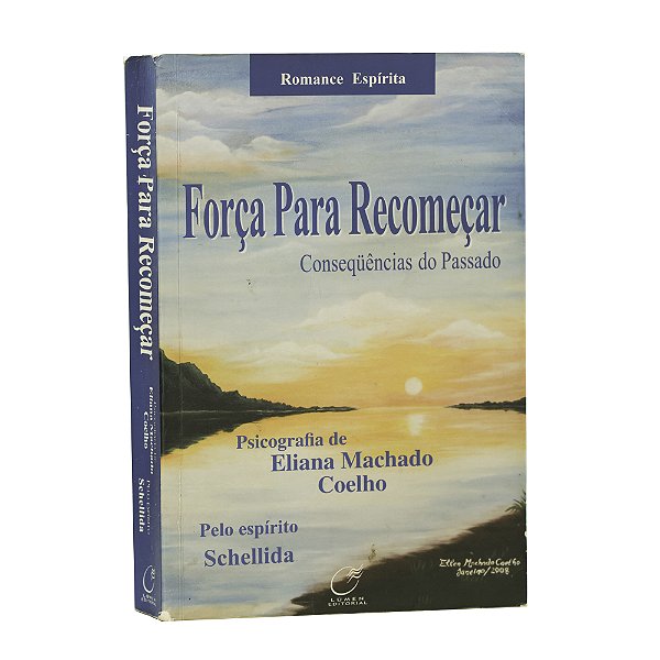 Força para recomeçar - Eliana Machado Coelho