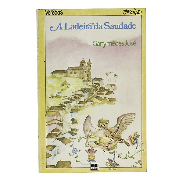 A ladeira da saudade - Ganymédes José