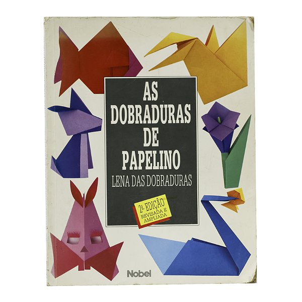 As dobraduras de papelino - Lena das Dobraduras