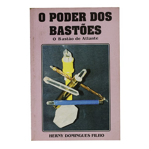 O poder dos bastões - Henry Domingues Filho