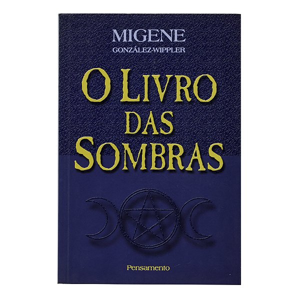 O livro das sombras - Migene González-Wippler