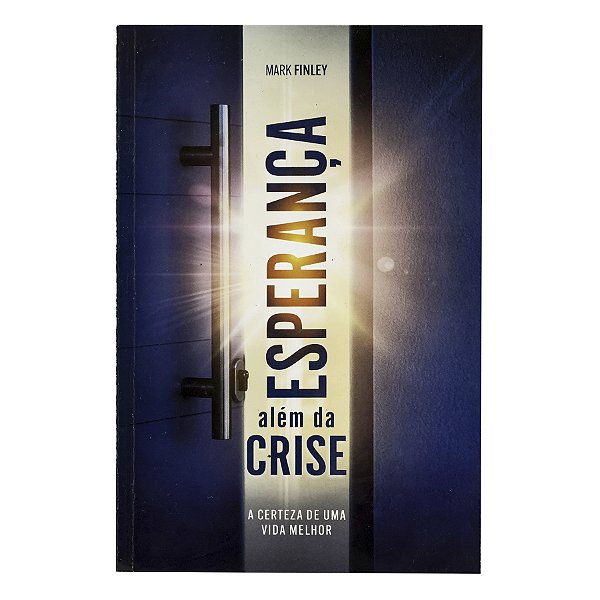 Esperança além da crise - Mark Finley