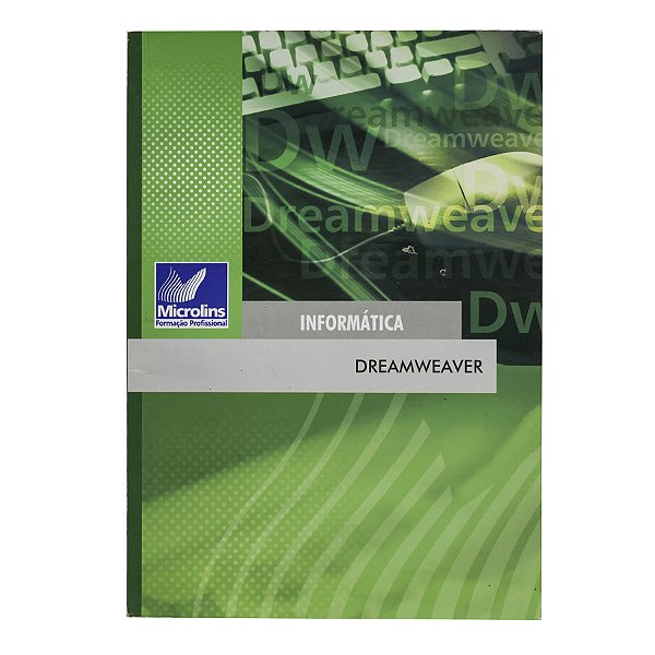 Dreamweaver CS3: Desenvolva sites por completo - Danilo Minorello/Everaldo Antônio de Paula