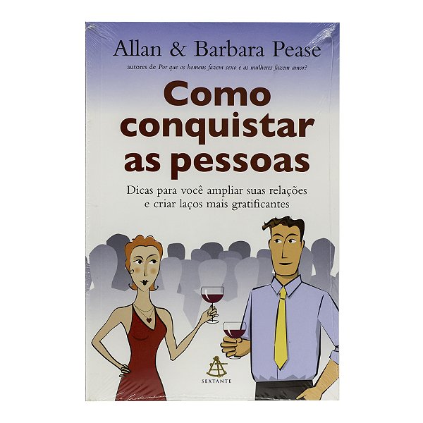 Como conquistar pessoas - Allan & Barbara Pease