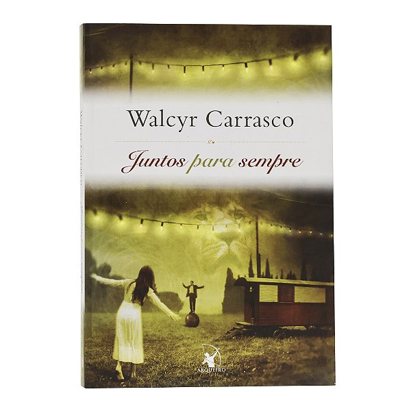 Juntos para sempre - Walcyr Carrasco