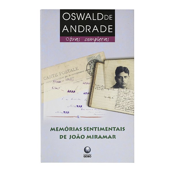 Memórias sentimentais de João Miramar - Oswaldo de Andrade