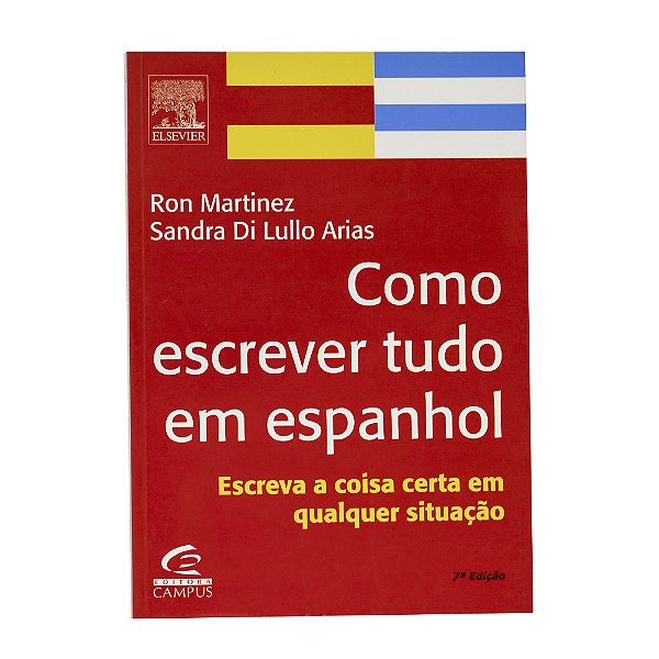 Como escrever tudo em espanhol - Ron Martinez / Sandra Di Lullo Arias
