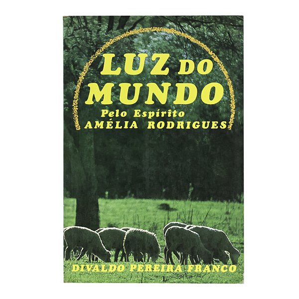 Luz do mundo - Divaldo Pereira Franco
