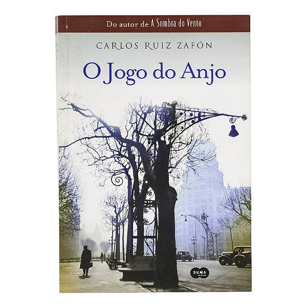 O jogo do anjo - Carlos Ruiz Zafón