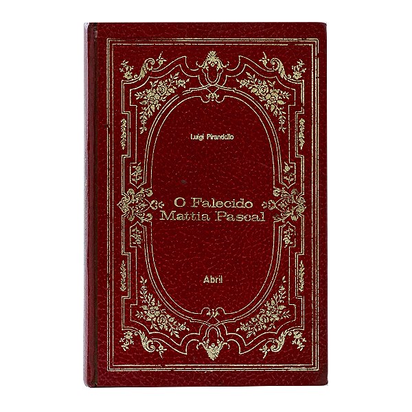 O falecido Mattia Pascal - Luigi Pirandello