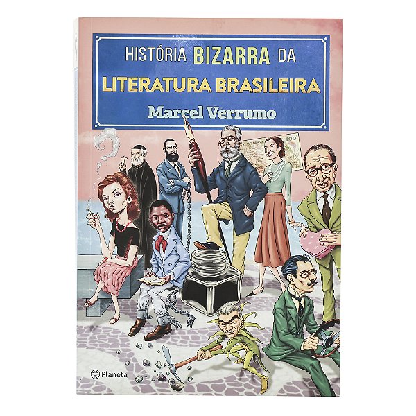 História bizarra da literatura brasileira - Marcel Verrumo
