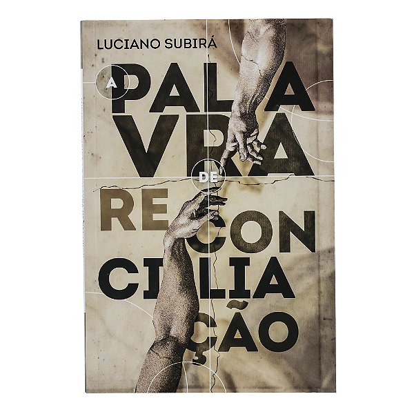 Palavra de Reconciliação - Luciano Subirá