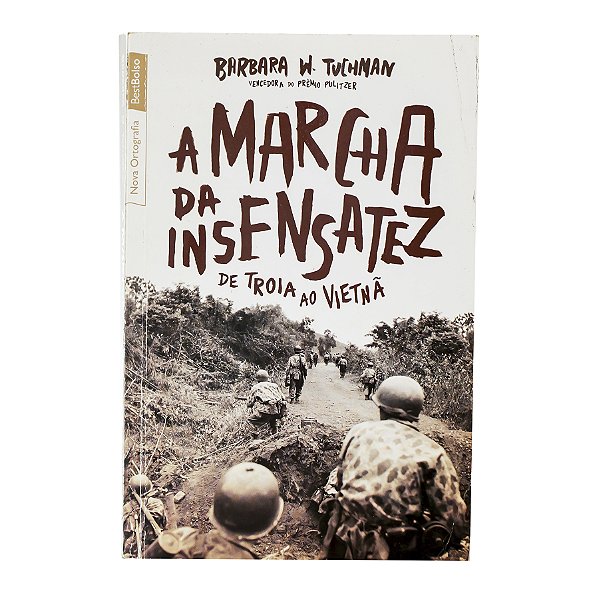 A marcha da insensatez - Barbara W. Tuchman