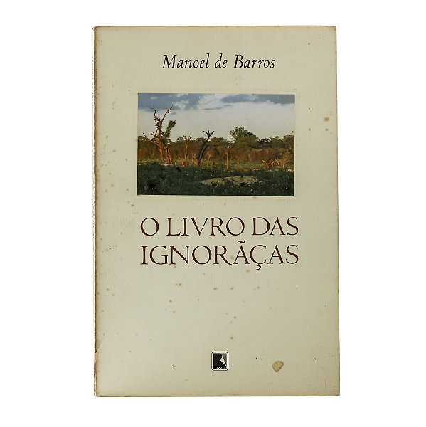 O livro das Ignorãças - Manoel de Barros