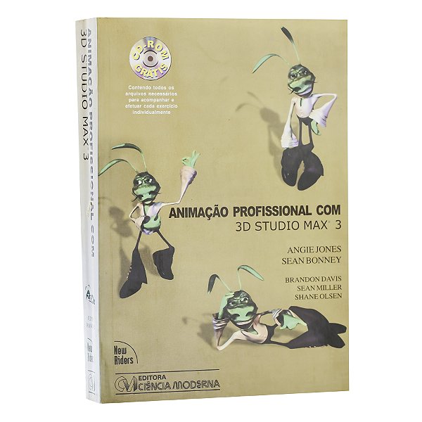 Animação Profissional com 3D Studio Max 3 - Angie Jones/Sean Bonney/Brandon Davis/Sean Miller/Shane Olsen