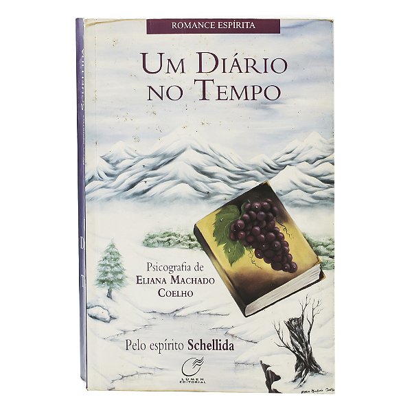 Um diário no tempo - Eliana Machado Coelho