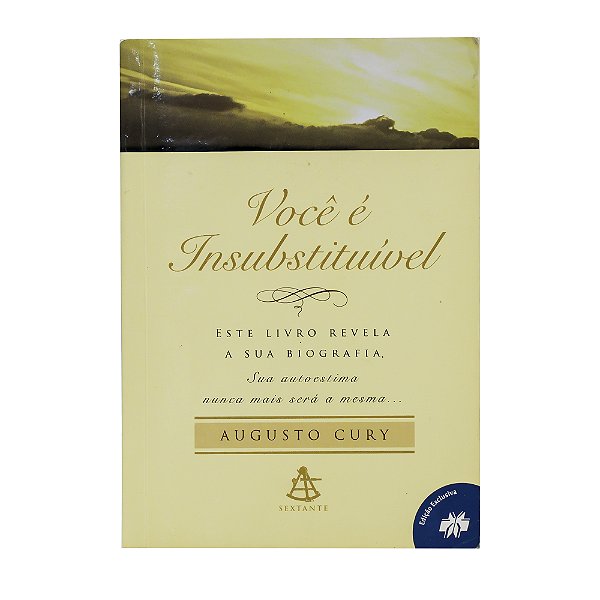 Você é insubstituível - Augusto Cury