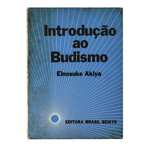 Introdução ao Budismo - Einosuke Akiya